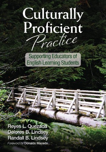 Culturally Proficient Practice: Supporting Educators of English Learning Students