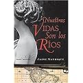 Nuestras Vidas Son Los Rios / Our Lives are the Rivers (Paperback)