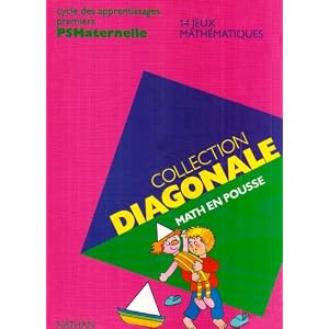 Diagonale math en pousse ps, 14 jeux mathématiques ps