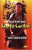 Jambo Caribŵ : taith i Borth Uffern