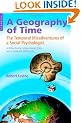 A Geography of Time: The Temporal Misadventures of a Social Psychologist, or How Every Culture Keeps Time Just a Little Bit Differently