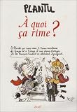A quoi ça rime ?