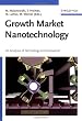 Growth Market Nanotechnology: An Analysis of Technology and Innovation
