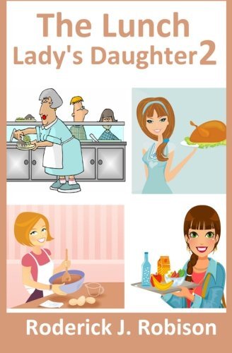 The Lunch Lady's Daughter 2
