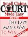 Small Claims Court Made Easy