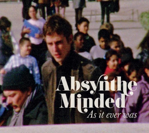 Absynthe Minded - as it ever was - Zortam Music