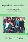 Beyond the Answer Sheet: Academic Success for International Students [Paperback]