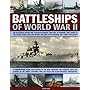 Battleships of World War II: An Illustrated History and Country-by-country Directory of Warships, Including Battlecruisers and Pocket Battleships, That Fought in the Second World War and Beyond