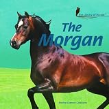 The Morgan (The Library of Horses)