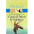 The Oxford Dictionary of Classical Myth and Religion (Oxford Paperback Reference Series)