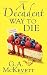 A Decadent Way to Die (Savannah Reid Mysteries) Thumbnail
