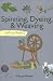 Spinning, Dyeing, & Weaving (Self-Sufficiency)