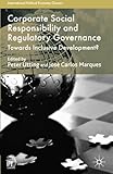 Corporate social responsibility and regulatory governance : towards inclusive development?