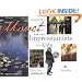 Monet and the Impressionists for Kids: Their Lives and Ideas, 21 Activities