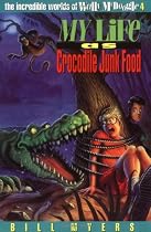 My Life as Crocodile Junk Food (The incredible adventures of Wally McDoogle)