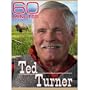 60 Minutes - Ted Turner (November 9, 2008)