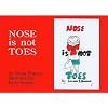 Nose Is Not Toes