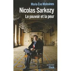 Nicolas Sarkozy: Le pouvoir et la peur