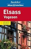 Baedeker Allianz Reisef&uuml;hrer Elsass / Vogesen: Mit gro&szlig;er Reisekarte - Rainer Eisenschmid
