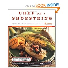 Chef On A Shoestring: More Than 120 Inexpensive Recipes for Great Meals from America's Best Known Chefs
