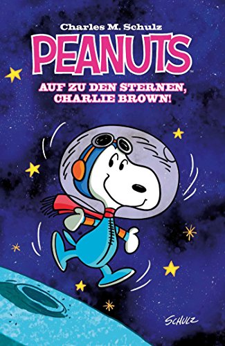 Peanuts 1: Auf zu den Sternen, Charlie Brown! (German Edition)