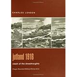 jutland 1916 clash of the dreadnoughts praeger illustrated military history