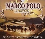 Marco Polo: Il Milione - Der Mythos einer abenteuerlichen Reise. (4 CDs in einer Multibox, L�nge: ca. 280 Min.) - Marco Polo