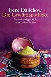 Produkt-Bild: Die Gew&uuml;rzapotheke: Gesund und gl&uuml;cklich mit scharfen Sachen
