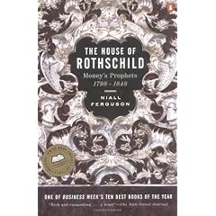The House of Rothschild: Money's Prophets 1798-1848