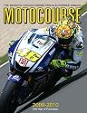 Motocourse Annual 2009-2010: The World's Leading Grand Prix and Superbike Annual