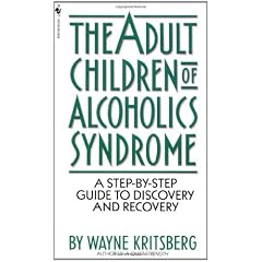 Adult Children of Alcoholics Syndrome: A Step By Step Guide To Discovery And Recovery