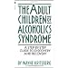 Adult Children of Alcoholics Syndrome: A Step By Step Guide To Discovery And Recovery
