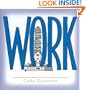 Work: A Celebration of One of the Four Basic Guilt Groups