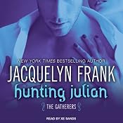 Hunting Julian: Gatherers, Book 1 | [Jacquelyn Frank]
