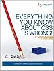 Everything You Know About CSS is Wrong!