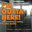 I'm Outta Here: how co-working is making the office obsolete