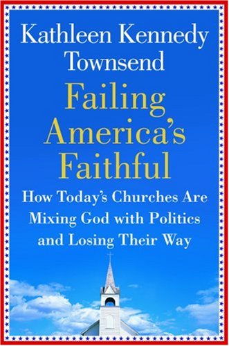 Failing America's Faithful: How Today's Churches Are Mixing God with Politics and Losing Their Way under Church & State in The Books Store