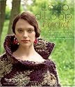 Loop-d-Loop Crochet: More than 25 Novel Designs for Crocheters (and Knitters Taking Up the Hook)