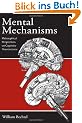 Mental Mechanisms: Philosophical Perspectives on Cognitive Neuroscience
