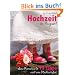 Hochzeit im August! Eine Romanze & 99 Tipps rund ums Hochzeitsfest