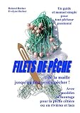FILETS DE P&Ecirc;CHE: ...de la maille jusqu'au filet pr&ecirc;t &agrave; p&ecirc;cher