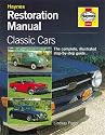The Classic Car Restoration Guide: The Complete Illustrated Step-by-Step Manual (Haynes Restoration Manuals)