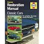 Classic Car Restoration: The Complete Step-by-step Guide (Haynes Restoration Manuals)
