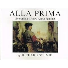 Alla Prima, Vol. 1: Everything I Know about Painting