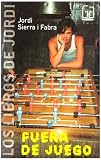 Fuera de juego / Out of Play (Los Libros De Jordi / the Books of Jordi)
