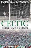 Celtic : pride and passion