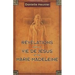 Revelations sur la vie de jesus et de marie-madeleine