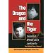The Dragon and the Tiger: The Birth of Bruce Lee's Jeet Kune Do: The Oakland Years: 1