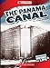 The Panama Canal (Cornerstones of Freedom)