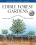 Edible Forest Gardens: Ecological Vision, Theory For Temperate Climate Permaculture